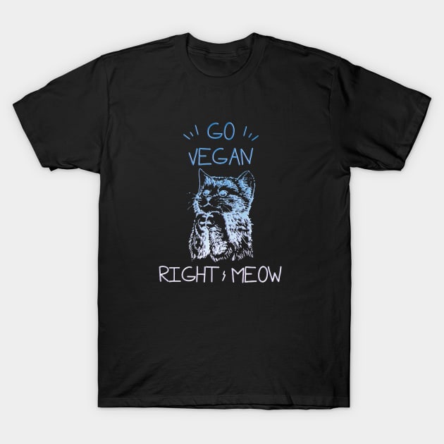 Go Vegan Right Meow! T-Shirt by dustinbrand29